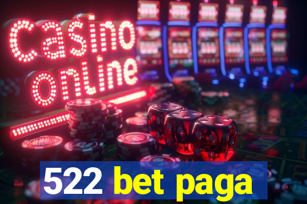 522 bet paga